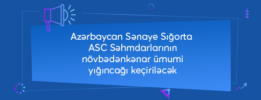 Azerbaycan-Senaye-Sigorta-ASC-nin-sehmdarlarinin-nezerine-